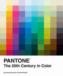 Pantone: The Twentieth Century in Color - Eiseman Recker (2011)