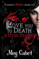 Mediator: Love You to Death and High Stakes - Meg Cabot (2010)