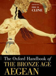 Oxford Handbook of the Bronze Age Aegean - Eric H Cline (2012)
