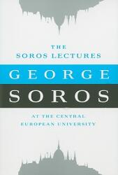 The Soros Lectures: At the Central European University (2011)