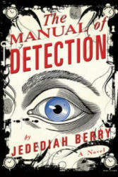 Manual of Detection - Jedediah Berry (2010)