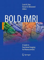 BOLD fMRI - Scott H. Faro, Feroze B. Mohamed (2010)