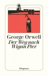 Der Weg nach Wigan Pier - Manfred Papst, George Orwell (2003)