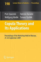 Copula Theory and Its Applications - Piotr Jaworski, Fabrizio Durante, Wolfgang Härdle, Tomasz Rychlik (2010)