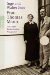 Frau Thomas Mann - Inge Jens, Walter Jens (2004)