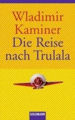 Die Reise nach Trulala - Wladimir Kaminer (2003)