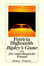 Ripley's Game oder Der amerikanische Freund - Patricia Highsmith, Matthias Jendis (2004)