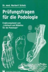 Prüfungsfragen für die Podologie - Norbert Scholz (2004)