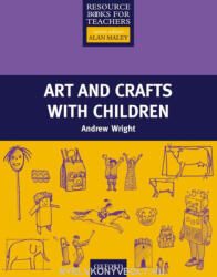 Art and Crafts with Children - Andrew Wright (ISBN: 9780194378253)