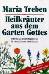 Heilkräuter aus dem Garten Gottes - Maria Treben, Marlene Gemke (2006)