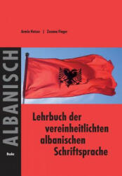 Lehrbuch der vereinheitlichten albanischen Schriftsprache - Armin Hetzer, Zuzana Finger (2007)