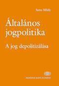 ÁLTALÁNOS JOGPOLITIKA (ISBN: 9789630580281)