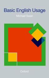 Basic English Usage - Michael Swan (ISBN: 9780194311878)