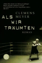 Als wir träumten - Clemens Meyer (2007)