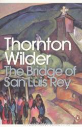 Bridge of San Luis Rey - Thornton Wilder (ISBN: 9780141184258)