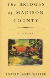 Robert James Waller: The Bridges Of Madison County (ISBN: 9780099421344)