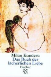 Das Buch der lächerlichen Liebe - Milan Kundera (ISBN: 9783596292646)