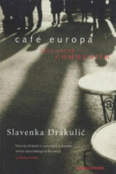 Cafe Europa - Slavenka Drakulić (ISBN: 9780349107295)