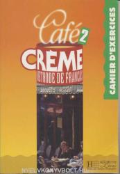 Café Creme 2 Cahier d'exercices (ISBN: 9782011550941)