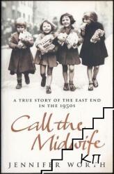 Call The Midwife - Jennifer Worth (ISBN: 9780753823835)