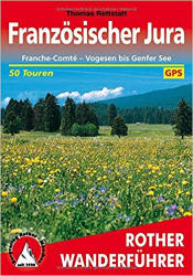 Französischer Jura túrakalauz Bergverlag Rother német RO 4372 (2012)