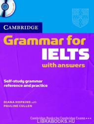 Cambridge Grammar for IELTS Student's Book with Answers, contine CD audio - Diane Hopkins (ISBN: 9780521604628)