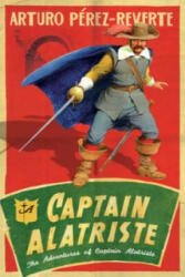 Captain Alatriste - Arturo Pérez-Reverte (ISBN: 9780753820872)