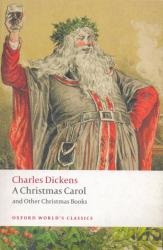 Christmas Carol and Other Christmas Books - Charles Dickens (ISBN: 9780199536306)