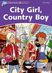 Dolphin Readers Level 4: City Girl, Country Boy - Fiona Kenshole (ISBN: 9780194401128)