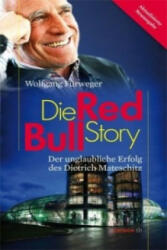 Die Red-Bull-Story - Wolfgang Fürweger (2011)