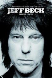 Hot Wired Guitar: The Life of Jeff Beck (2012)