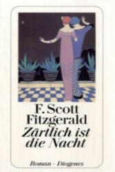 Zärtlich ist die Nacht - F. Scott Fitzgerald, Renate Orth-Guttmann (2007)