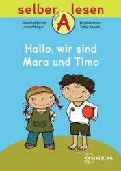 Hallo, wir sind Mara und Timo - Birgit Sommer, Tanja Jacobs (2009)
