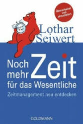 Noch mehr Zeit für das Wesentliche - Lothar Seiwert (2009)
