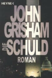 Die Schuld - John Grisham (ISBN: 9783453877863)