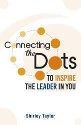 Connecting the Dots - To Inspire the Leader in You (ISBN: 9789814841528)