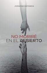 No Morir En El Desierto (ISBN: 9789584870292)