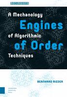 Engines of Order: A Mechanology of Algorithmic Techniques (ISBN: 9789462986190)