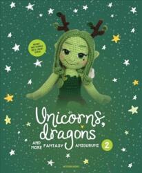 Unicorni, dragoni și alte amigurumi fantastice, volumul 2 (ISBN: 9789491643330)