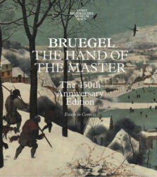 Bruegel - The Hand of the Master - Manfred Sellink, Ron Spronk, Sabine Penot (ISBN: 9789492677822)