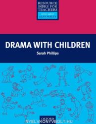 Phillips, Sarah: Drama with Children (ISBN: 9780194372206)