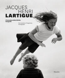 Jacques Henri Lartigue: The Invention of Happiness - Marion Perceval, Charles-Antoine Revol, Jacques Henri Lartigue (ISBN: 9788829705276)
