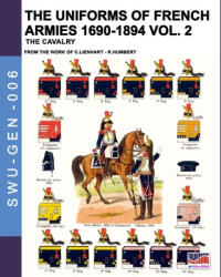 uniforms of French armies 1690-1894 - Vol. 2 - René Humbert (ISBN: 9788893275248)