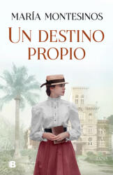 Un Destino Propio / A Fate One's Own (ISBN: 9788466667081)