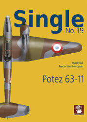 Single 19: Potez 63-11 - Teodor Liviu Morosanu (ISBN: 9788365958938)