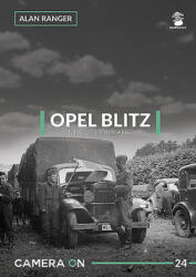 Opel Blitz 1, 1.5, 2, 2.5 Ton Lorries - Alan Ranger (ISBN: 9788365958976)