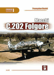 Macchi C. 202 Folgore 3rd Edition - Karolina Holda (ISBN: 9788365958891)