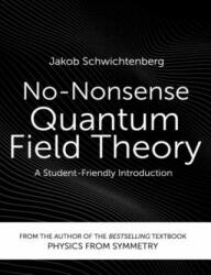 No-Nonsense Quantum Field Theory: A Student-Friendly Introduction (ISBN: 9783948763015)