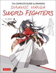 Complete Guide to Drawing Dynamic Manga Sword Fighters - Natsuo (ISBN: 9784805315651)