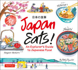 Japan Eats! : An Explorer's Guide to Japanese Food (ISBN: 9784805315323)